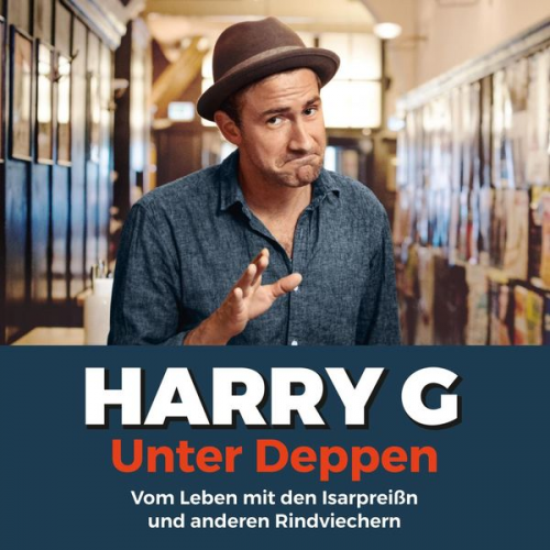 Harry G. - Unter Deppen - Das Hörbuch