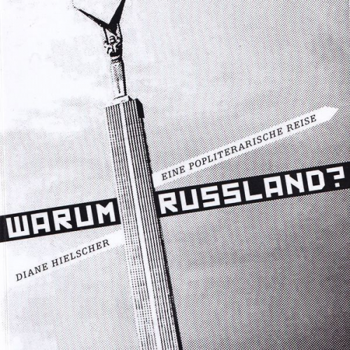 Diane Hielscher - Warum Russland?