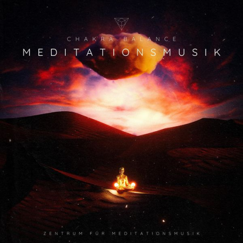 Zentrum für Meditationsmusik - CHAKRA BALANCE: Meditationsmusik