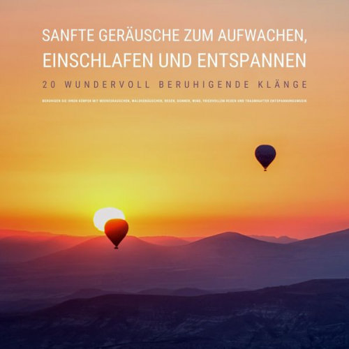 Institut für Stressabbau - Sanfte Geräusche zum Aufwachen, Einschlafen und Entspannen: 20 wundervoll beruhigende Klänge