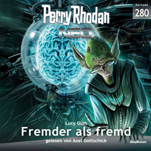 Lucy Guth - Perry Rhodan Neo 280: Fremder als fremd