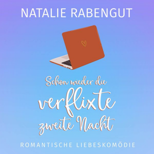 Natalie Rabengut - Schon wieder die verflixte zweite Nacht