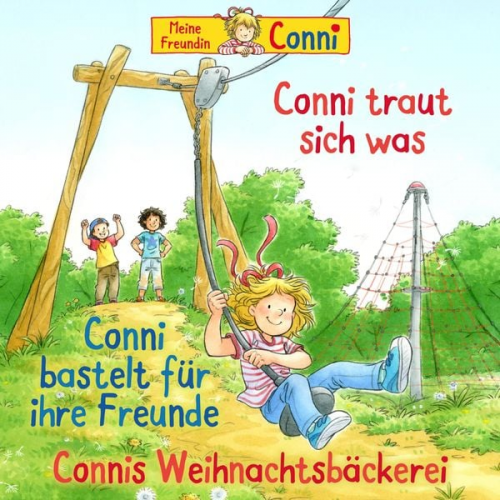 Liane Schneider Ludger Billerbeck Hans-Joachim Herwald - Conni traut sich was / Conni bastelt für ihre Freunde / Connis Weihnachtsbäckerei