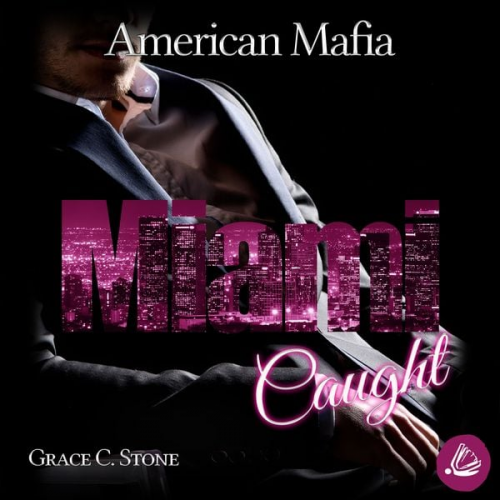 Grace C. Stone - American Mafia. Miami Caught