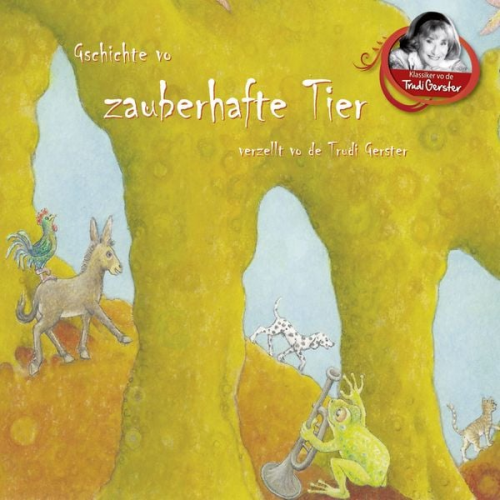 Trudi Gerster - Gschichte vo zauberhafte Tier verzellt vo de Trudi Gerster