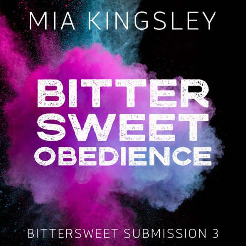 Mia Kingsley - Bittersweet Obedience