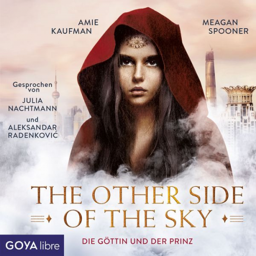 Amie Kaufman Meagan Spooner - The other side of the sky. Die Göttin und der Prinz [Band 1 (Ungekürzt)]