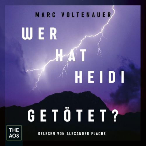 Marc Voltenauer - Wer hat Heidi getötet?