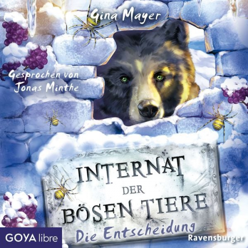 Gina Mayer - Internat der bösen Tiere. Die Entscheidung [Band 6 (Ungekürzt)]