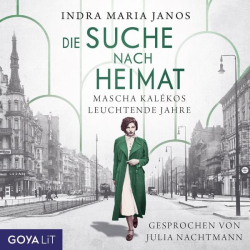 Indra Maria Janos - Die Suche nach Heimat. Mascha Kalékos leuchtende Jahre