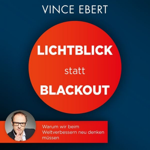 Vince Ebert - Lichtblick statt Blackout