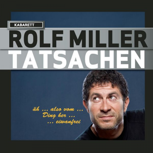 Rolf Miller - Tatsachen