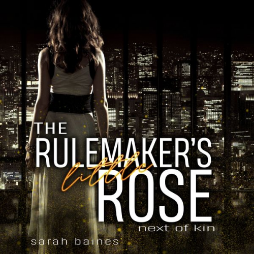 Sarah Baines - The Rulemaker's little Rose