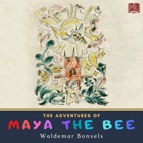 Waldemar Bonsels - The Adventures of Maya the Bee