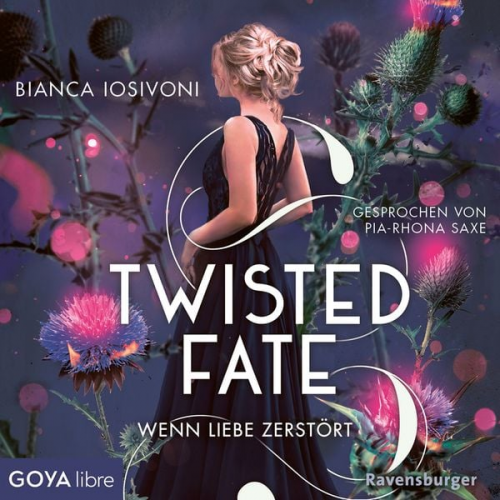 Bianca Iosivoni - Twisted Fate. Wenn Liebe zerstört [Band 2 (Ungekürzt)]