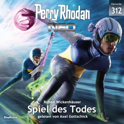 Ruben Wickenhäuser - Perry Rhodan Neo 312: Spiel des Todes