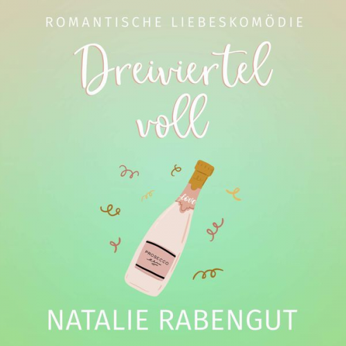 Natalie Rabengut - Dreiviertelvoll