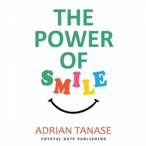 Adrian Tanase - The Power of Smile