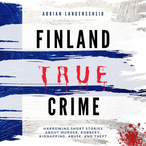 Adrian Langenscheid Lisa Bielec Fabian Maysenhölder Heike Schlosser - Finland True Crime