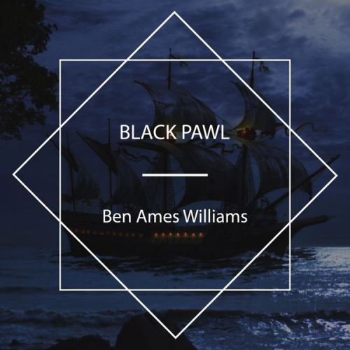 Ben Ames Williams - Black Pawl