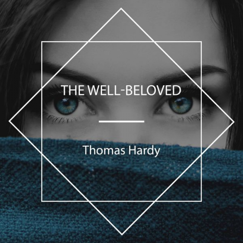 Thomas Hardy - The Well-Beloved