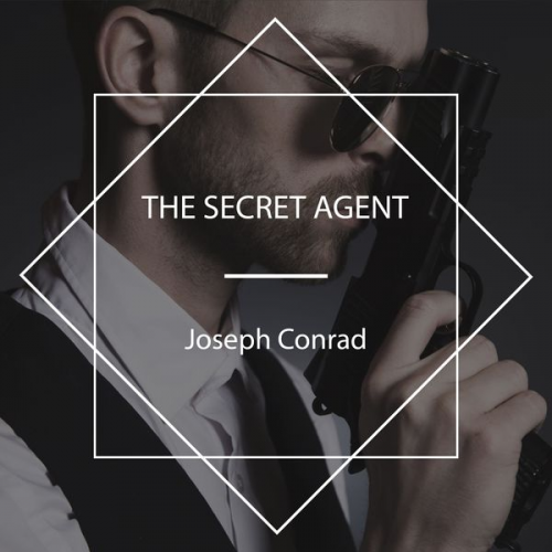 Joseph Conrad - The Secret Agent