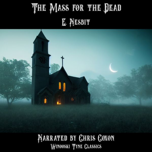 Edith Nesbit - The Mass for the Dead