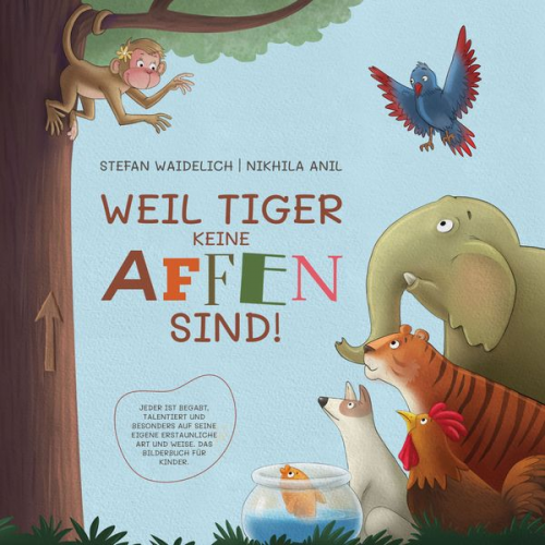 Stefan Waidelich - Weil Tiger keine Affen sind!