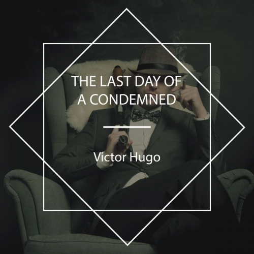 Victor Hugo - The Last Day of a Condemned