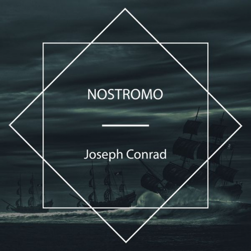 Joseph Conrad - Nostromo