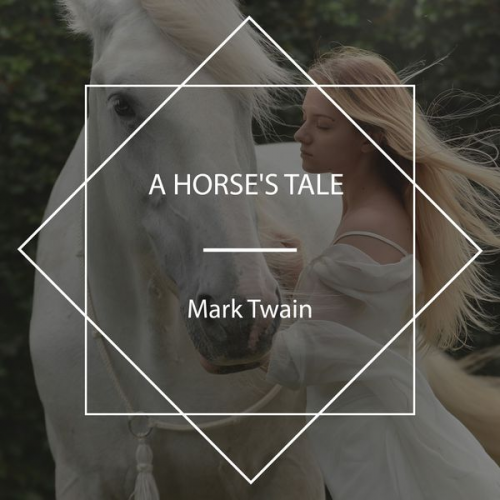 Mark Twain - A Horse's Tale