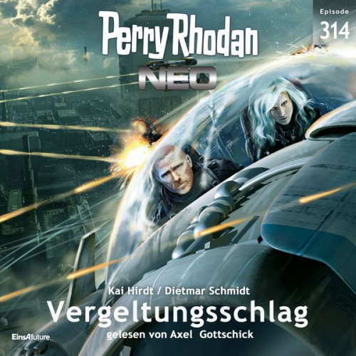 Kai Hirdt Dietmar Schmidt - Perry Rhodan Neo 314: Vergeltungsschlag