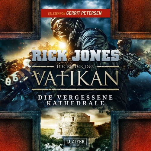 Rick Jones - Die Vergessene Kathedrale (die Ritter des Vatikan 7)