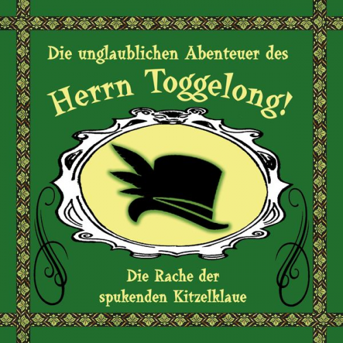 Paul-Simon Ramm - Die unglaublichen Abenteuer des Herrn Toggelong, Folge 2: Die Rache der spukenden Kitzelklaue