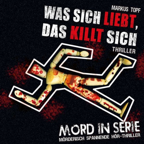 Markus Topf - Was sich liebt, das killt sich