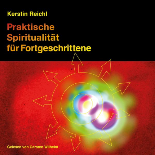 Kerstin Reichl - Praktische Spiritualität für Fortgeschrittene