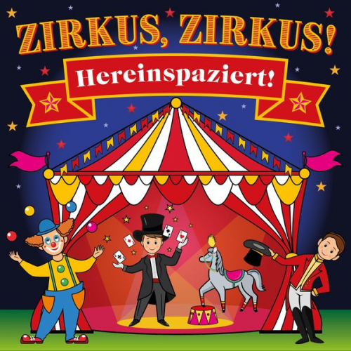 Peter Huber - Zirkus, Zirkus - Hereinspaziert!