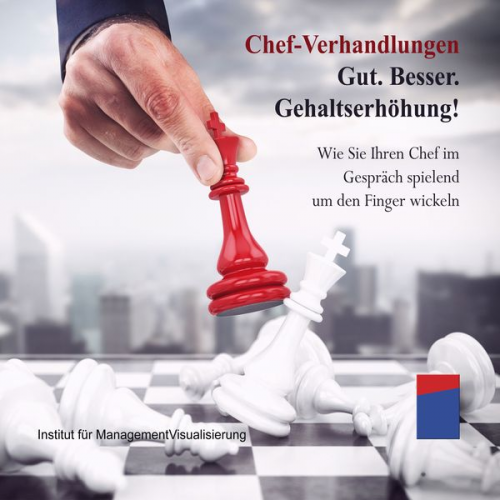 Alexander Hecht - Chef-Verhandlungen: Gut. Besser. Gehaltserhöhung!