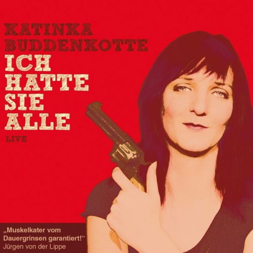 Katinka Buddenkotte - Katinka Buddenkotte, Ich hatte sie alle