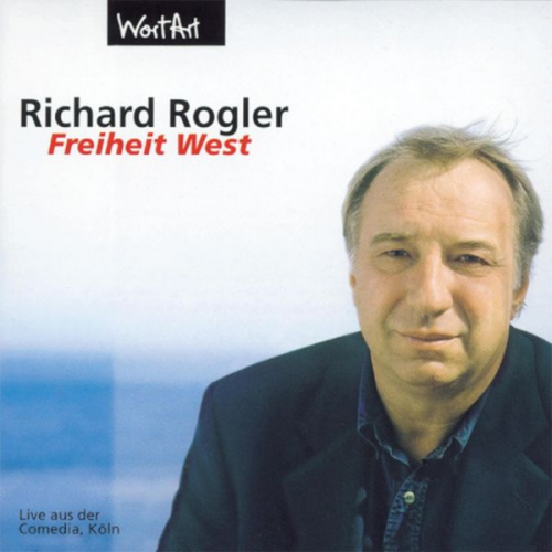 Richard Rogler - Freiheit West (Live)