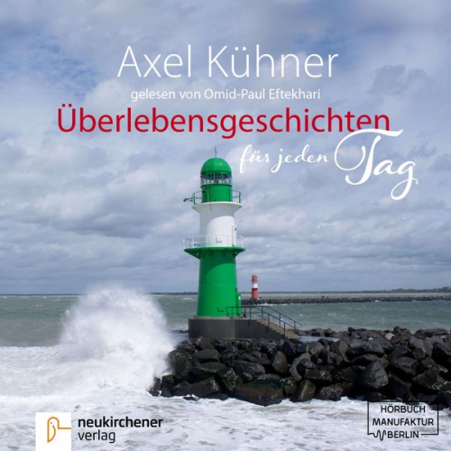 Axel Kühner - Überlebensgeschichten für jeden Tag