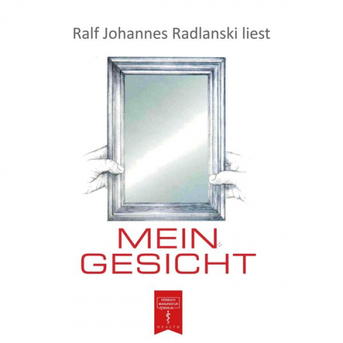 Ralf J. Radlanski - Mein Gesicht - Warum sehen wir so aus? (ungekürzt)