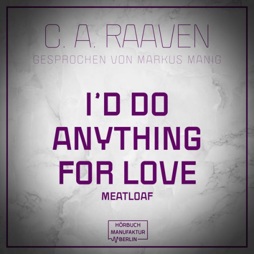 C. A. Raaven - I would do anything for love