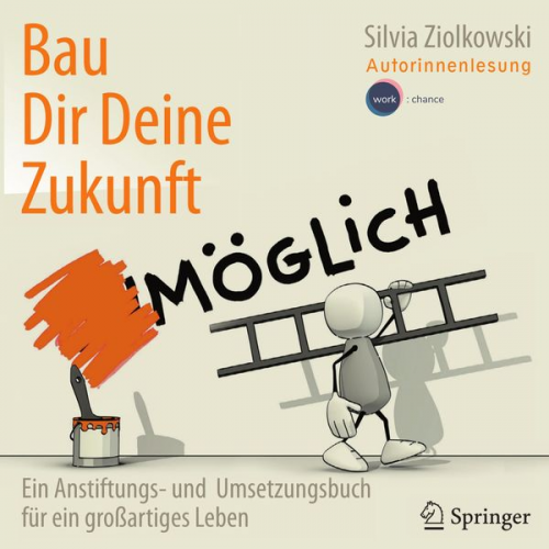 Silvia Ziolkowski - Bau Dir Deine Zukunft