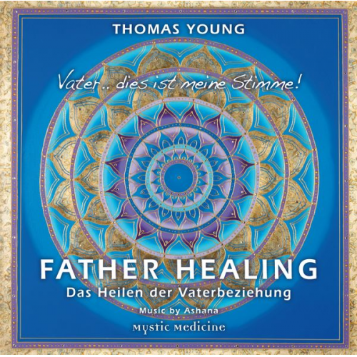 YOUNG - FATHER HEALING - Das Heilen der Vaterbeziehung