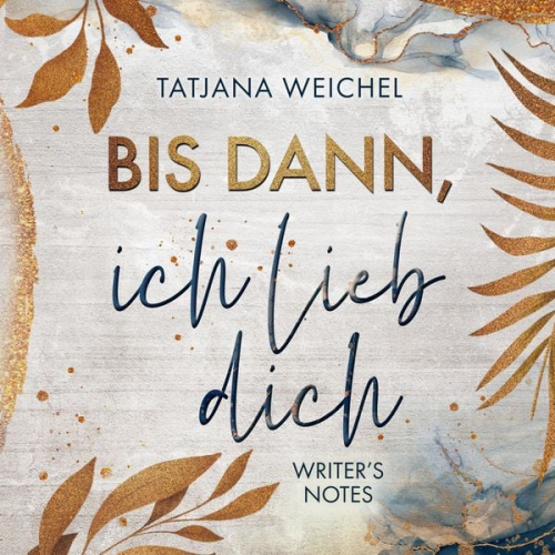 Tatjana Weichel - Bis dann, ich lieb dich