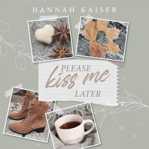 Hannah Kaiser - Please Kiss Me Later