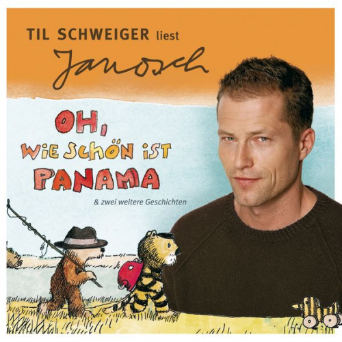 Janosch - Väter sprechen Janosch, Folge 1: Til Schweiger liest Janosch - Oh, wie schön ist Panama & zwei weitere Geschichten