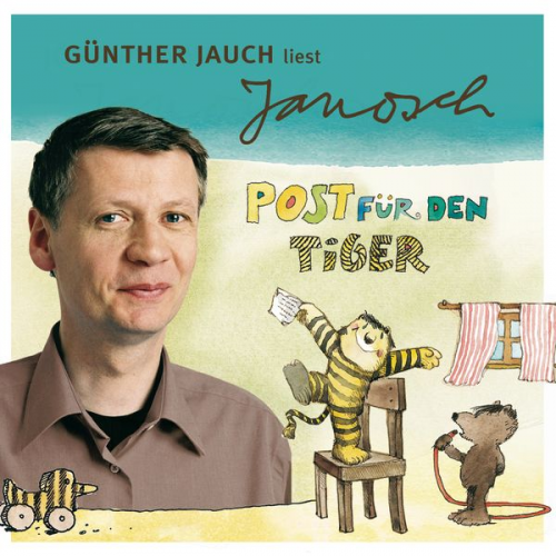 Janosch - Väter sprechen Janosch, Folge 2: Günther Jauch liest Janosch - Post für den Tiger & zwei weitere Geschichten