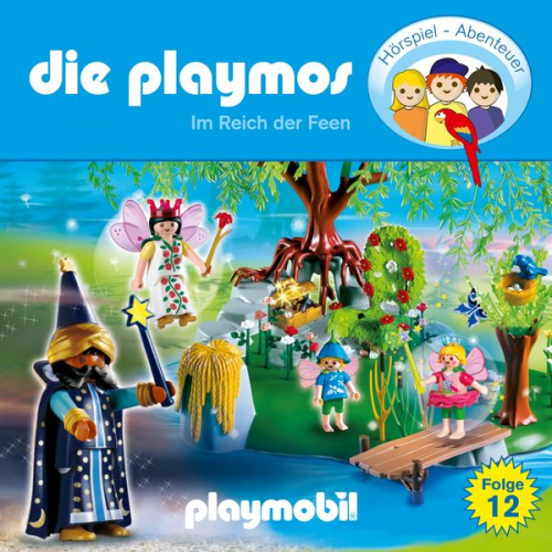 Florian Fickel Simon X. Rost - Die Playmos - Das Original Playmobil Hörspiel, Folge 12: Im Reich der Feen